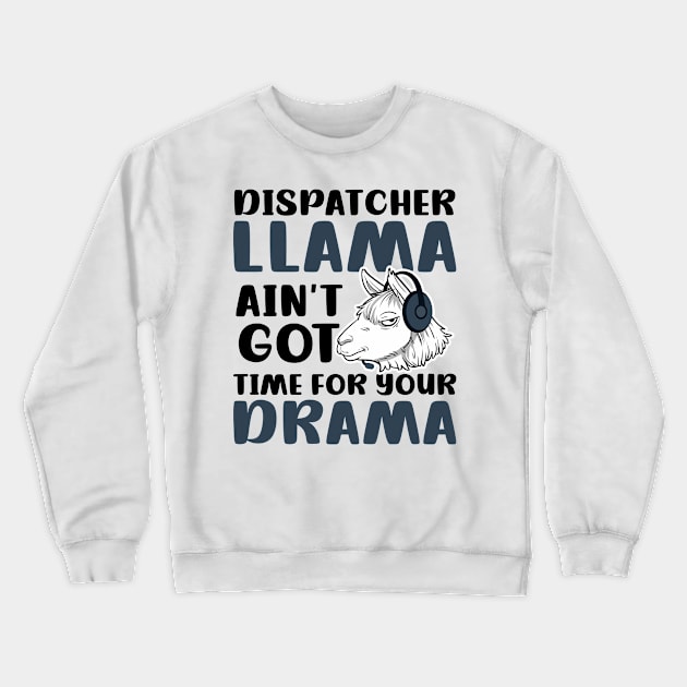 Dispatcher Shirt | Dispatcher Llama Crewneck Sweatshirt by Gawkclothing